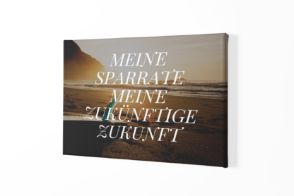 Leinwand mit Hintergrund untergehende Sonne und mit Beschriftung Meine Sparrate meine zuküftige Freizeit für die Wand.